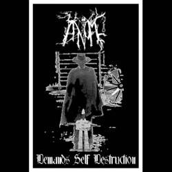 Aanomm : Demands Self Destruction Aanomm : Demands Self Destruction